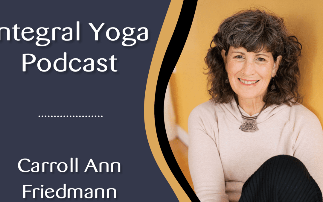 Practicing the Yoga Sutras | Episode 118 with Carroll Ann Friedmann