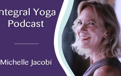 Challenging the Norms: A Journey into Yoga’s Heart | Episode 109 with Michelle Jacobi