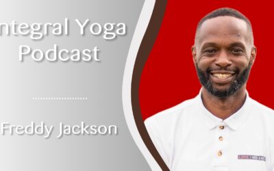 Freddy Jackson: How to Empower Youth by Breaking Free from Ego | Integral Yoga Podcast 122